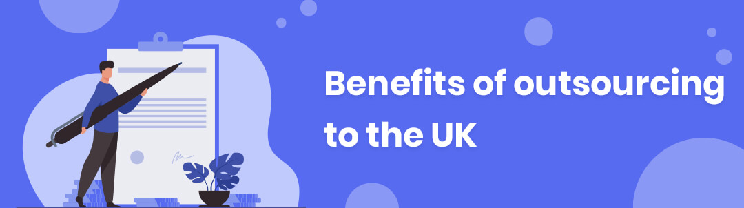 Benefits of outsourcing to the UK
