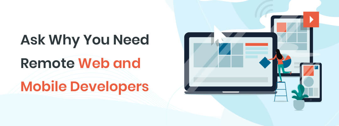 Ask-Why-You-Need-Remote-Web-and-Mobile-Developers