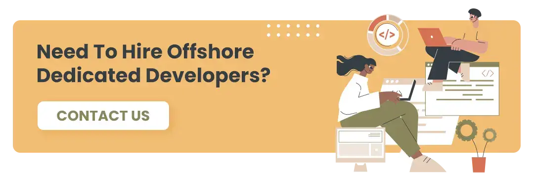 Need to hire offshore dedicated developers