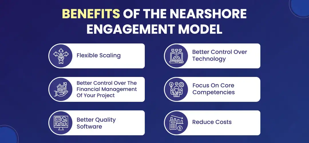 Benefits of the nearshore engagement model