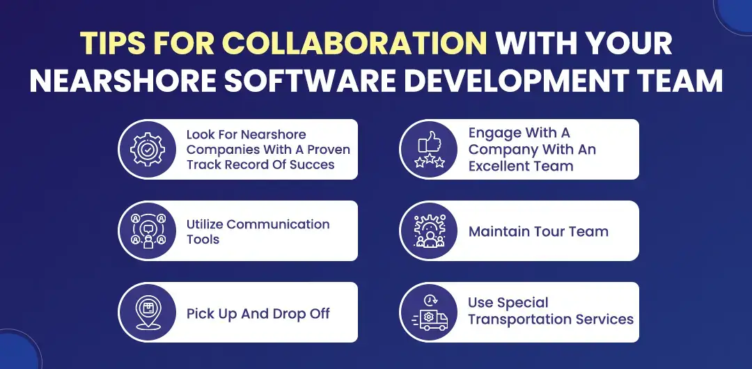 Tips to achieve seamless collaboration with your nearshore software development team