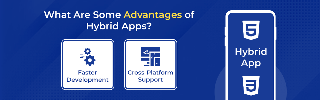 What-are-some-advantages-of-Hybrid-Apps